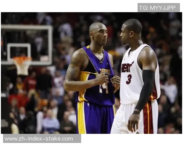 科比与韦德巅峰对决集锦回顾展现传奇球星的精彩瞬间